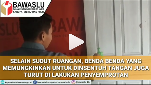 Upaya Bawaslu Kapuas Hulu Untuk Tetap Layani Masyarakat di Masa Pandemik Virus Covid 19