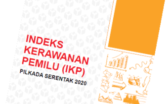 Press Release Indeks Kerawanan Pemilu (IKP) Pemilihan Kepala Daerah (Pilkada) 2020
